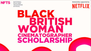 NFTS, Netflix return to Black British Woman DoP Scholarship