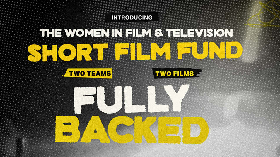Women in Film & TV launches short film fund